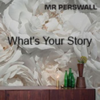 Whats Your Story Mr Perswall Whats Your Story