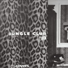Jungle Club Covers Jungle Club